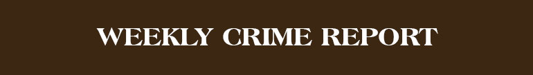 Weekly Crime Report